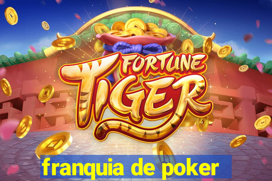 franquia de poker